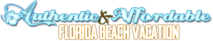 Authentic & Affordable Florida Beach Vacation